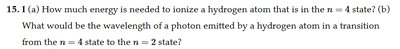 Practice problems on hydrogen atom energy and transitions
