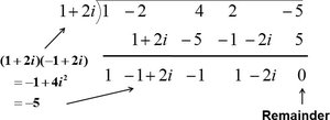Synthetic division with complex number divisor, remainder zero