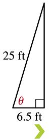 Ladder leaning against wall, right triangle with sides 25 ft and 6.5 ft