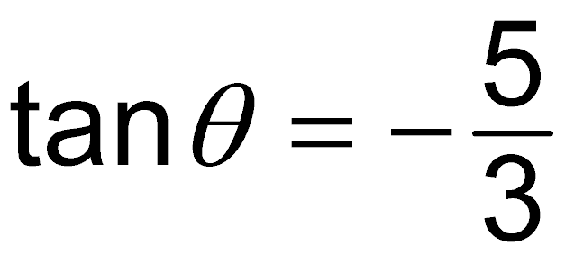 Given tan theta = -5/3, theta in quadrant II