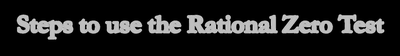 Steps to use the Rational Zero Test