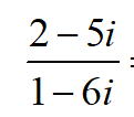 Complex fraction to simplify: (2-5i)/(1-6i)