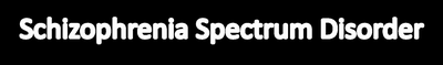 Schizophrenia Spectrum Disorder title slide