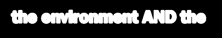the environment AND the