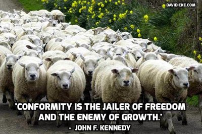 JFK quote on conformity: 'Conformity is the jailer of freedom and the enemy of growth.'