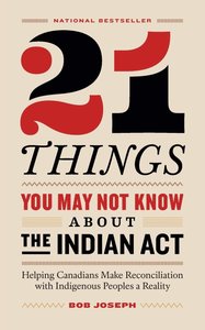 Book cover: 21 Things You May Not Know About the Indian Act