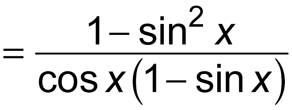 = (1 - sin^2 x) / cos x (1 - sin x)