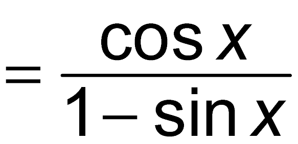 = cos x / 1 - sin x